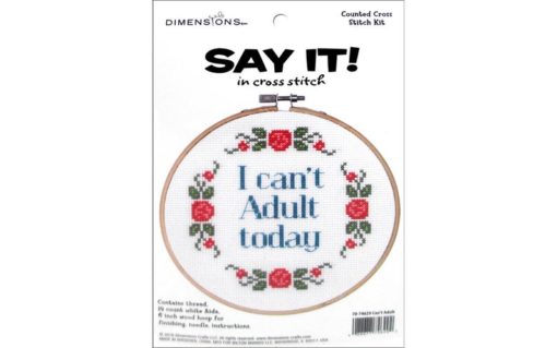 Dimensions I CAN'T ADULT TODAY Cross Stitch Kit