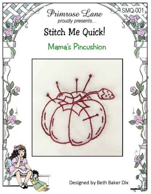 Primrose Lane Stitch Me Quick MAMA'S PINCUSHION Hand Embroidery Pattern