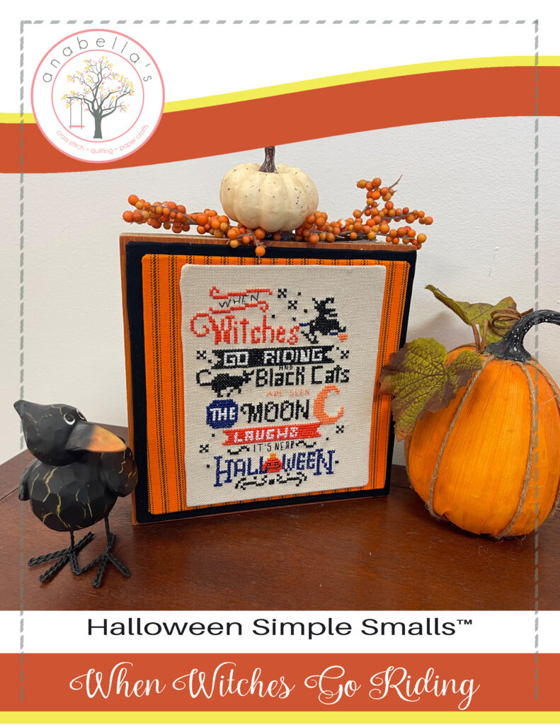 Anabella's Needleart Halloween Simple Smalls™ ~ When WITCHES Go RIDING Cross Stitch