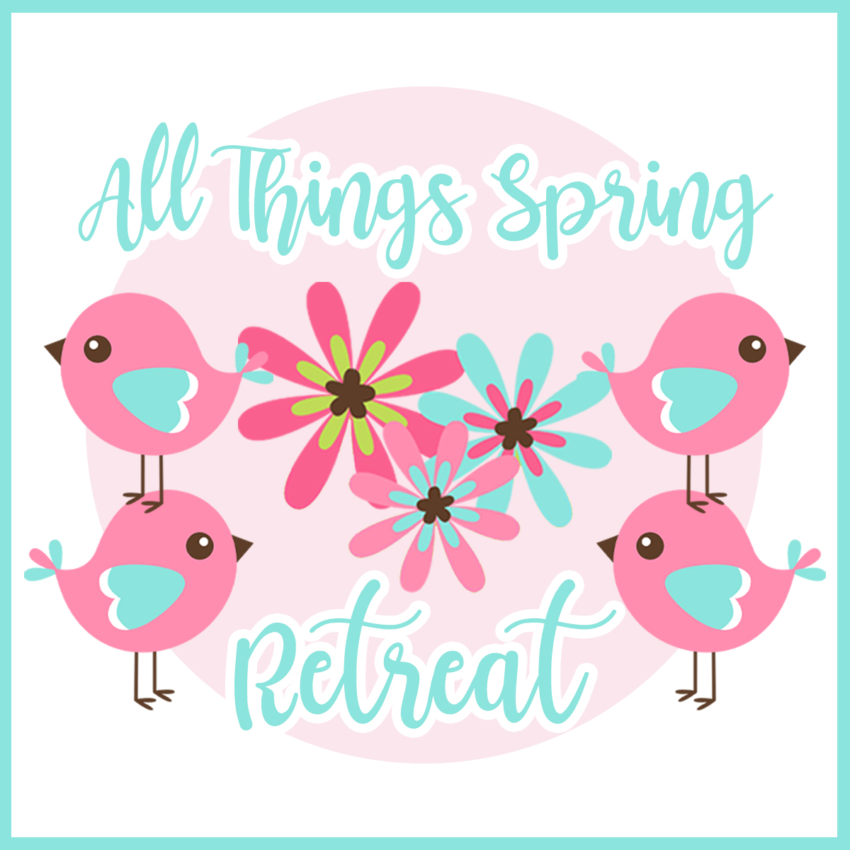 All Things Spring Retreat 