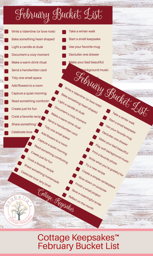 Cottage Keepsakes™ February Bucket List | Cozy February Bucket List Printable | Simple Seasonal Living & Memory Keeping~ Anabella's