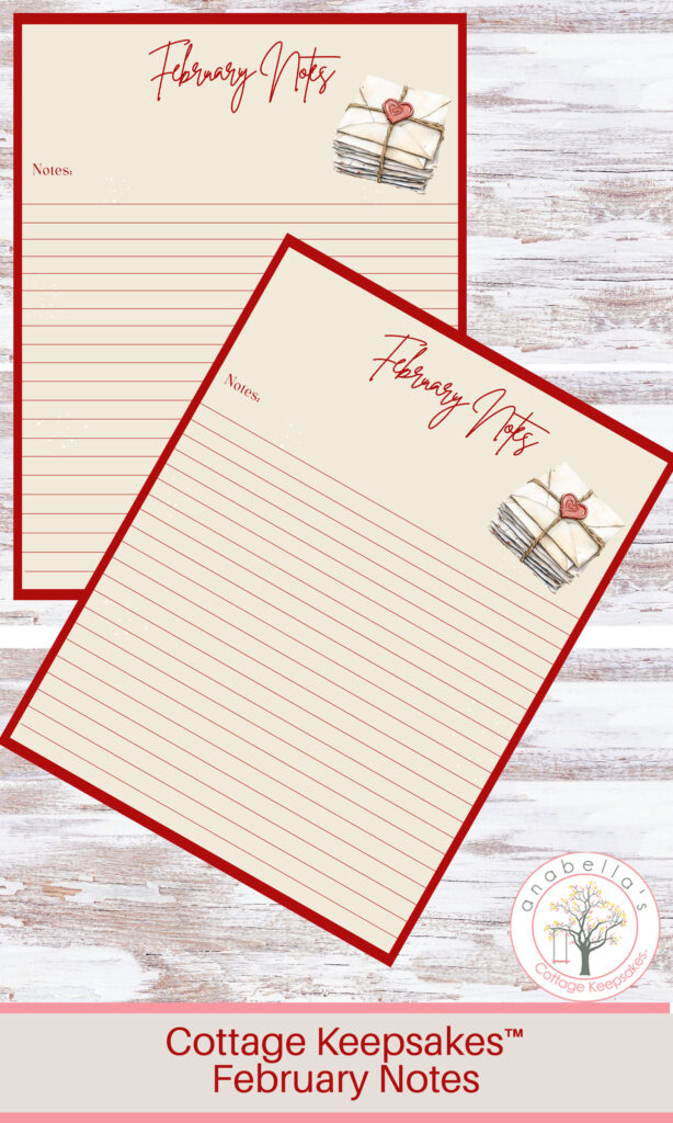 Cottage Keepsakes™ February Notes Page | Cozy Winter Notes & Journaling Printables | Anabella's Cottage Keepsakes