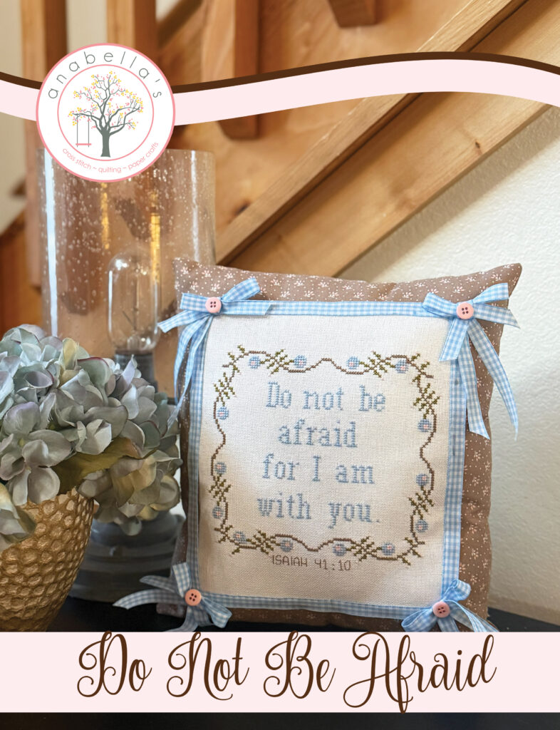 Do Not Fear Cross Stitch Chart by Anabella's Needleart